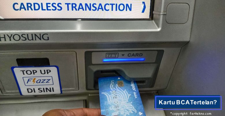 Kartu Atm Bca Tertelan Mesin Begini Caranya