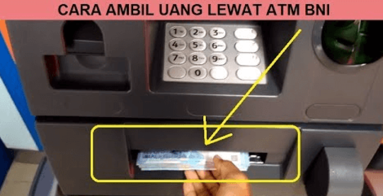 cara mengambil uang di atm bni